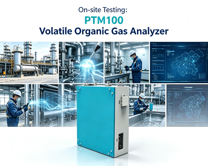 Nakatuon sa Tumpak na Kontrol ng VOC, Pinapagana ng PTM100 Volatile Organic Gas Analyzer ang Mahusay na On-Site Testing sa Maramihang Mga Sitwasyon